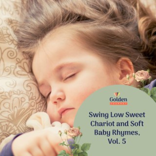 Swing Low Sweet Chariot and Soft Baby Rhymes, Vol. 5