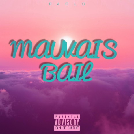 Mauvais Bail | Boomplay Music