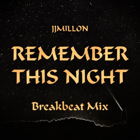 Remember This Night (Breakbeat Mix)