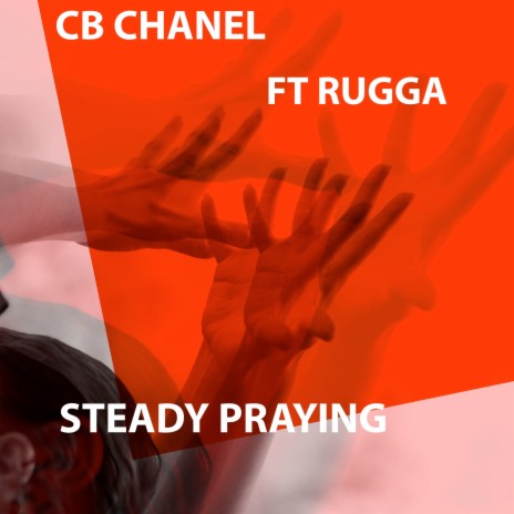 Steady Praying ft. Rugga | Boomplay Music