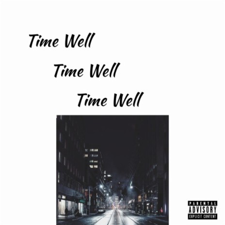 Time Well | Boomplay Music