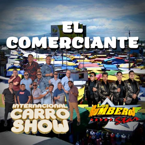 El Comerciante ft. Los Rumberos Star | Boomplay Music