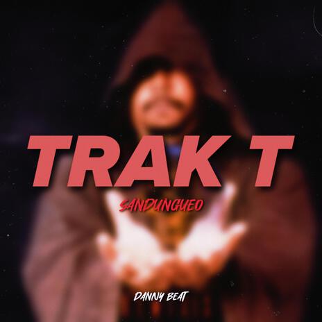 TRAK T | Boomplay Music