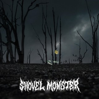 Shovel Monster