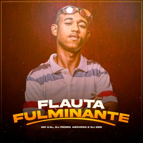 Flauta Fulminante ft. Dj Pedro Azevedo & DJ DZS | Boomplay Music