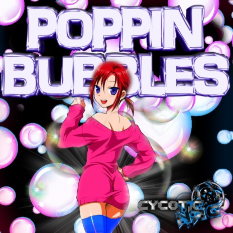 Poppin Bubbles | Boomplay Music