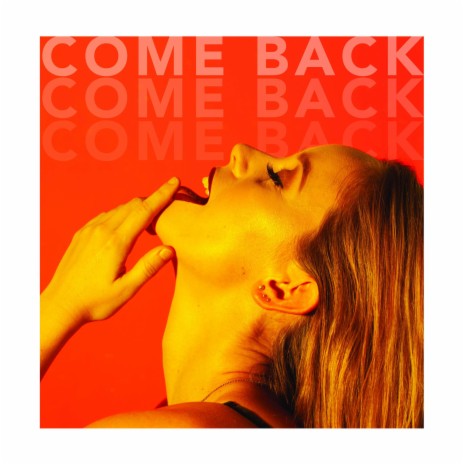 Come Back | Boomplay Music