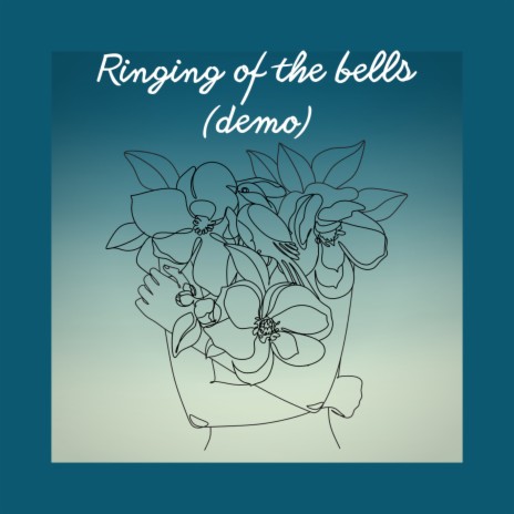 Ringing of the Bells (Demo) | Boomplay Music