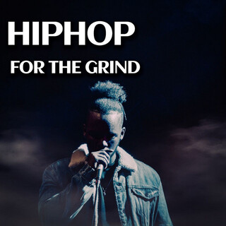 Hiphop For The Grind