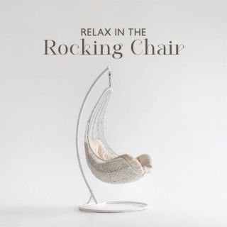 Relax in The Rocking Chair: Smooth Background Jazz, Gentle Sounds for Lazy Afternoon, Easy Listening