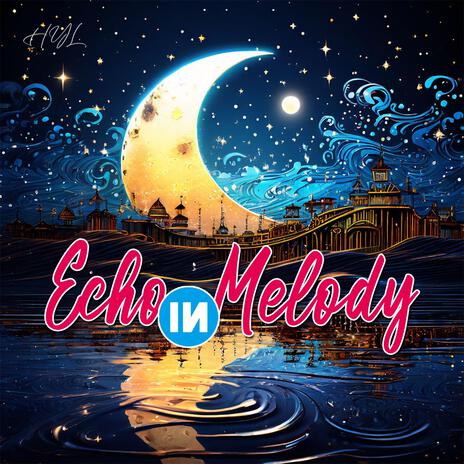 Echo in Melody | Boomplay Music