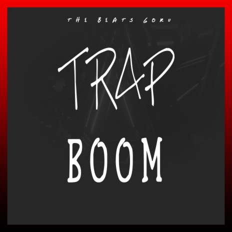 TRAP BOOM | Boomplay Music