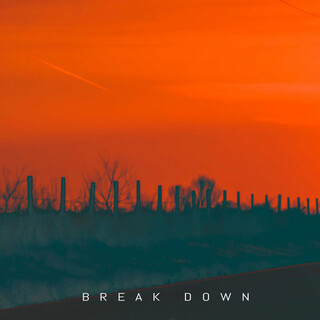 Break Down