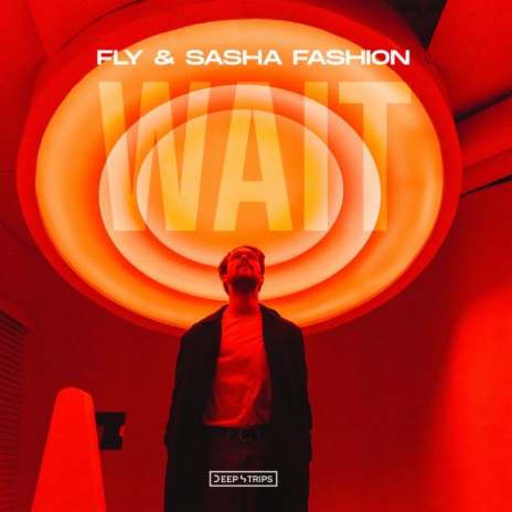 Wait (Original Mix) ft. Sasha Fashion | Boomplay Music