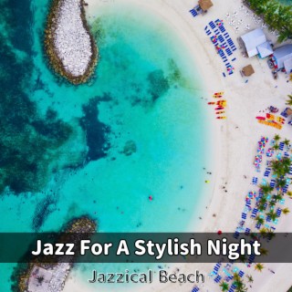 Jazz For A Stylish Night