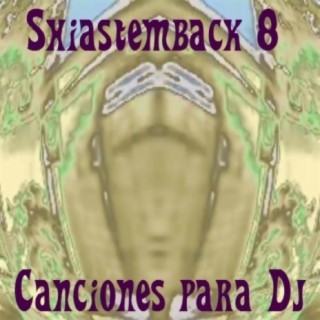 Shiastemback 8 Canciones para Dj