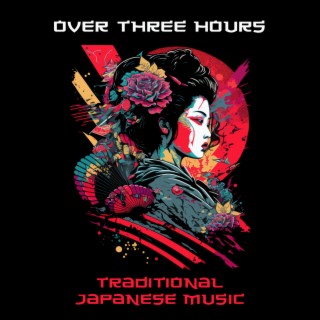 Over Three Hours Traditional Japanese Music
