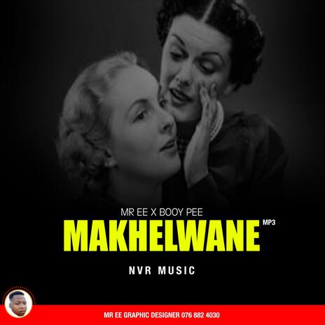 MAKHELWANE_Mr ee (Radio Edit) ft. Booy pee | Boomplay Music