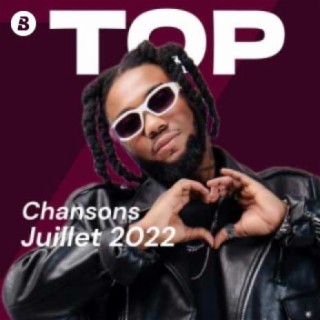 Top Chansons - Juillet 2022