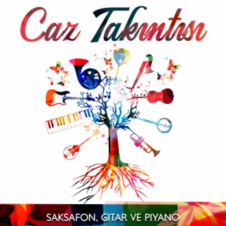 Caz Takıntısı: Saksafon, Gitar ve Piyano, Rahatlatıcı ve Pürüzsüz Caz