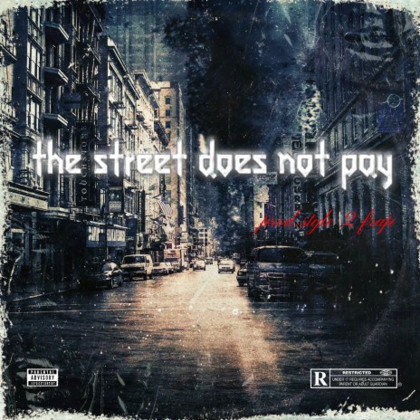 the street does not pay | Boomplay Music