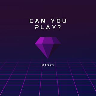 can you play?