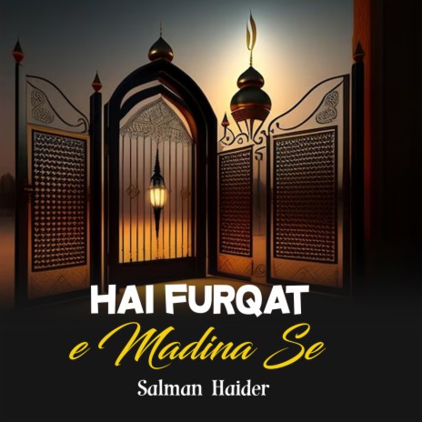 Hai Furqat e Madina Se | Boomplay Music