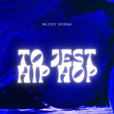 To Jest Hip | Boomplay Music