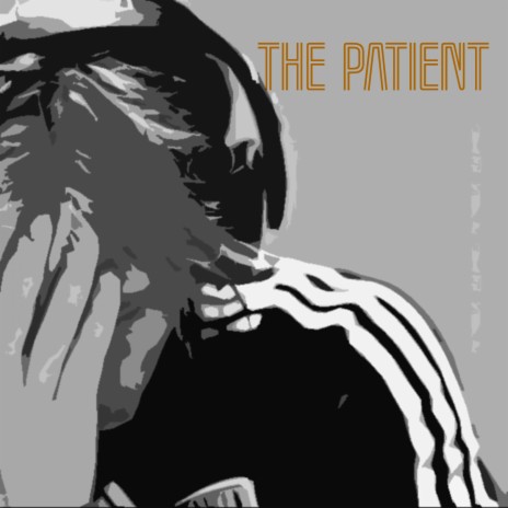 The Patient | Boomplay Music