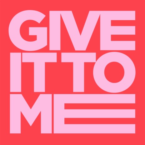 Give It To Me (Extended Mix) | Boomplay Music