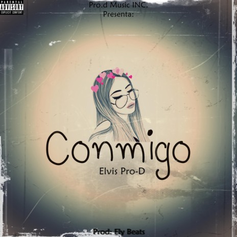 Elvis Pro-D CONMIGO | Boomplay Music