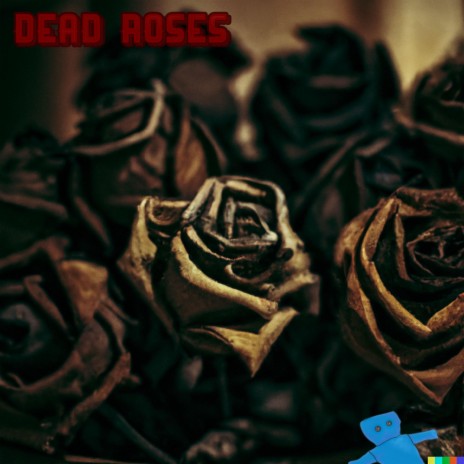 Dead Roses ft. Masterloge