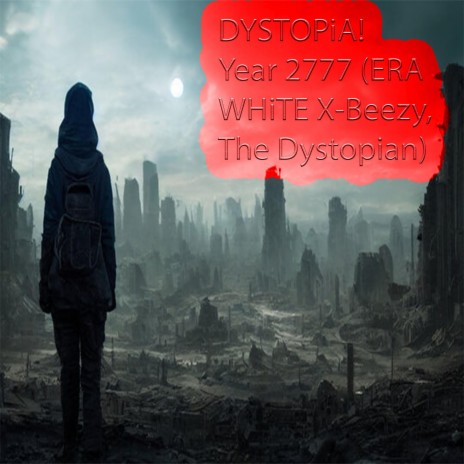 WHiTE X-Beezy, The Dystopian (X-Balls Version Two ACTiVATE!)