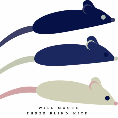 Three Blind Mice | Boomplay Music