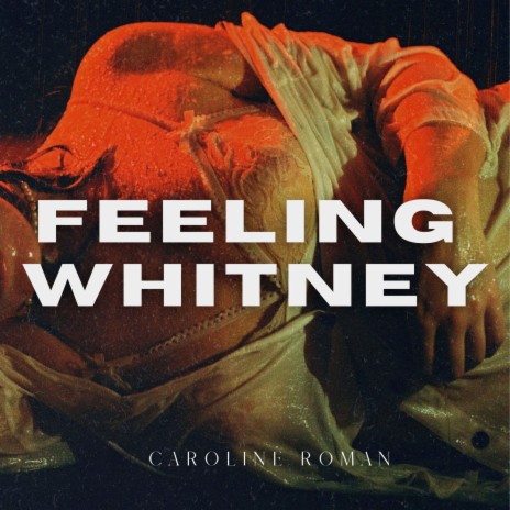 Feeling Whitney | Boomplay Music