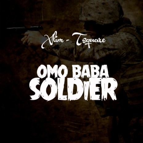 Omo Baba Soldier