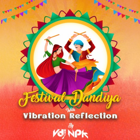 Frestival Dandiya With Vibration Reflection | Boomplay Music