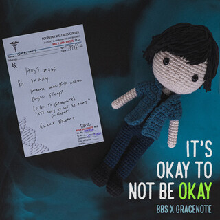 It's Okay to Not Be Okay