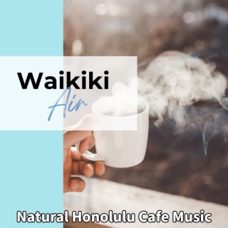 Natural Honolulu Cafe Music