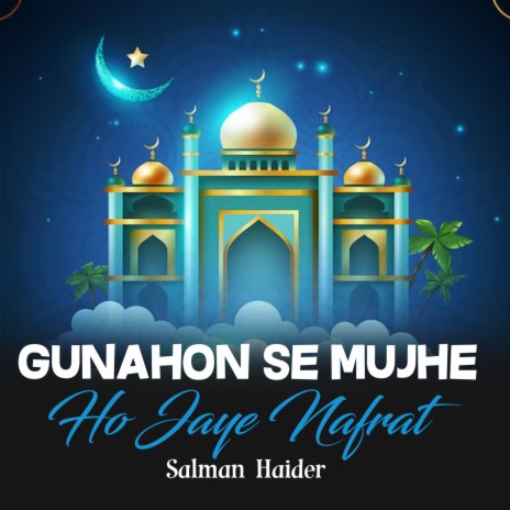 Gunahon Se Mujhe Ho Jaye Nafrat | Boomplay Music