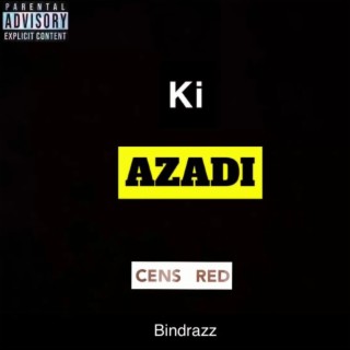 KI AZADI?