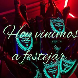 Hoy Vinimos a Festejar