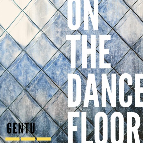 On The Dance Floor | Boomplay Music