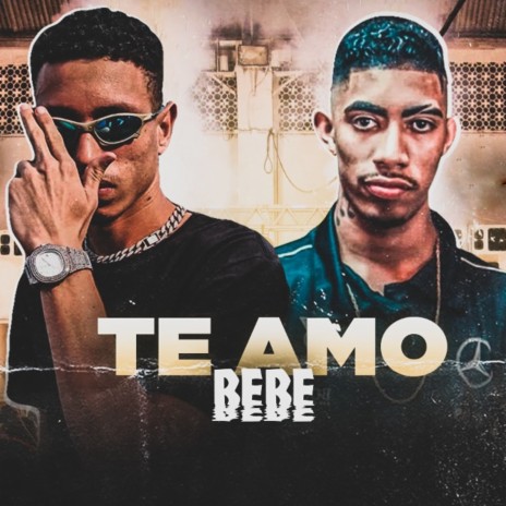 Te Amo Bebê ft. Mc Theuzyn | Boomplay Music