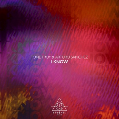 I Know (Original Mix) ft. DJ Arturo Sanchez | Boomplay Music