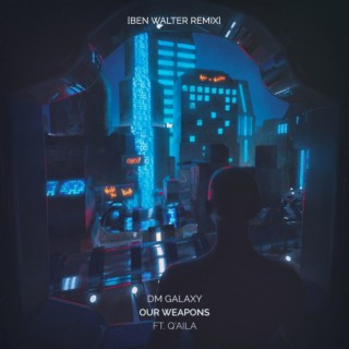 Our Weapons (feat. Q'AILA) [Ben Walter Remix]
