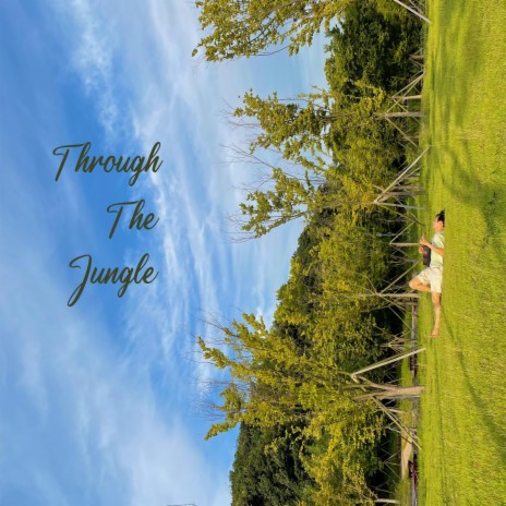 Through The Jungle | Boomplay Music