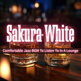 Comfortable Jazz Bgm to Listen to in a Lounge