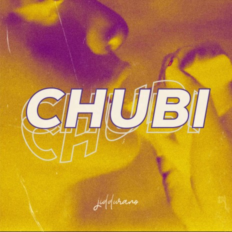 CHUBI | Boomplay Music