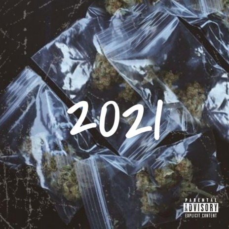 2021 ft. Eli.So.Drippy | Boomplay Music